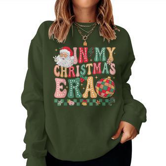 In My Christmas Era Cute Groovy Christmas Holiday Xmas Women Sweatshirt - Monsterry