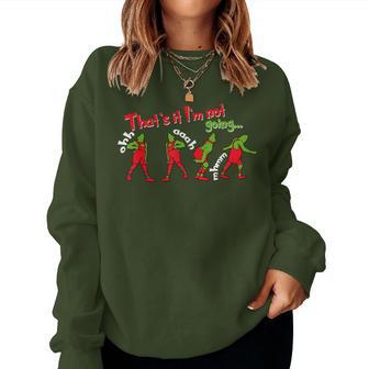Merry Christmas That's It I'm Not Going For Women Women Sweatshirt - Thegiftio UK