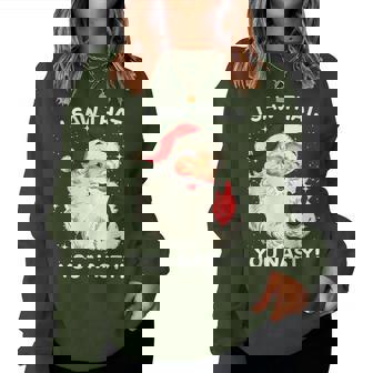 Vintage I Saw That You Nasty-Santa Christmas Quote Women Women Sweatshirt | Mazezy