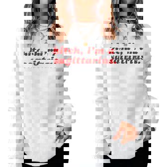Sagittarius Girl Bitch I'm A Sagittarius Women Sweatshirt | Seseable UK
