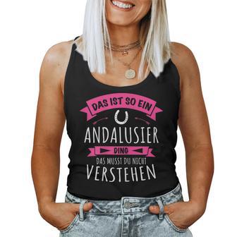 Andalusier Horse Breed Das Ist So Ein Andalusier Ding Tank Top Frauen - Geschenkecke