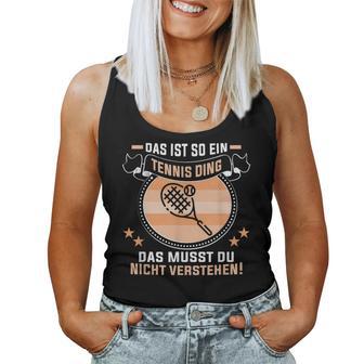 Das Ist So Ein Tennis Ding Tennis Teacher Tank Top Frauen - Geschenkecke