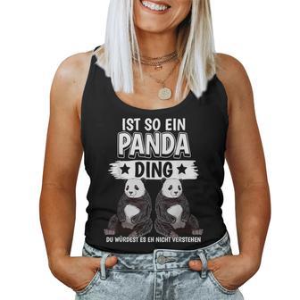 Pandas Pandabär Sachen Ist So Ein Panda Ding Panda Tank Top Frauen - Geschenkecke