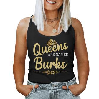 Queens Are Named Burks Geschenk Nachname Lustiges Geburtstagstreffen Tank Top Frauen - Geschenkecke