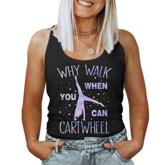 Why Walk When You Can Cartwheel Gymnastics Gymnast Girls Women Tank Top - Thegiftio UK