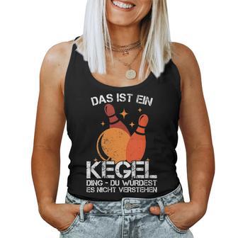 Women's Ball With Cones I Cone Saying I Das Ist Ein Kegel Ding With-Neck Tank Top Frauen - Geschenkecke