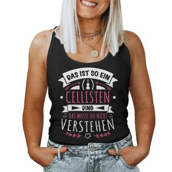 Women's Cellist Musician Cello Das Ist So Ein Cellisten Ding Tank Top Frauen - Geschenkecke