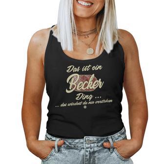 Women's Das Ist Ein Becker Ding Family Becker With-Neck Tank Top Frauen - Geschenkecke