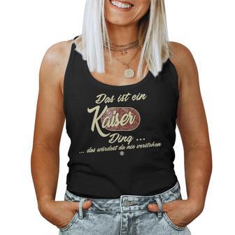 Women's Das Ist Ein Kaiser Ding Family Emperor With-Neck Tank Top Frauen - Geschenkecke