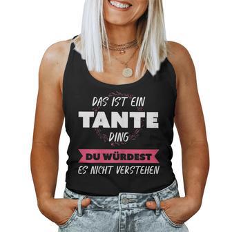 Women's Das Ist Ein Tante Ding Tank Top Frauen - Geschenkecke