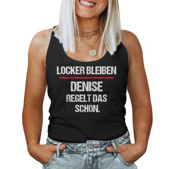 Women's Denise Regelt Das Schon Saying Name Woman Tank Top Frauen - Geschenkecke