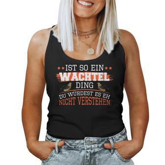 Women's Quail Is So Ein Wachtel Ding Quail Breeding Quail With-Neck Tank Top Frauen - Geschenkecke