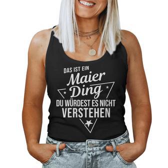 Women's With-Neck Das Ist Ein Maier Ding Du Würdest Es Nicht Understand Tank Top Frauen - Geschenkecke