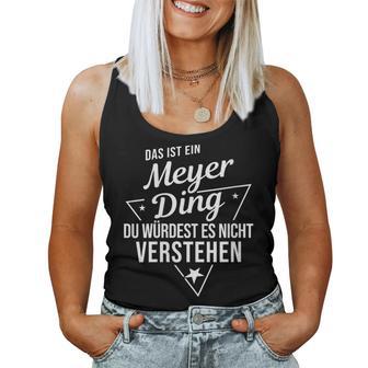 Women's With-Neck Das Ist Ein Meyer Ding Du Würdest Es Nicht Understand Tank Top Frauen - Geschenkecke