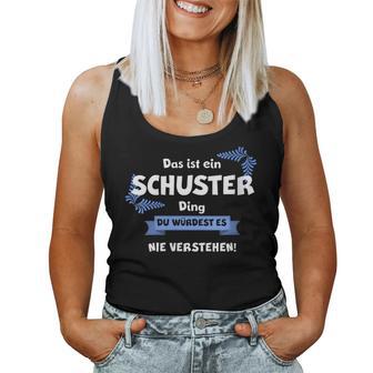 Women's With-Neck Das Ist Ein Schustter Ding Du Wüstst Es Nichtersten Tank Top Frauen - Geschenkecke