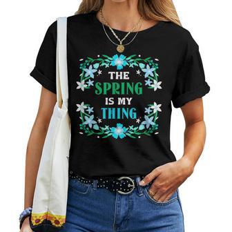 Der Frühling Ist Mein Ding Flowers Spring T-shirt Frauen - Geschenkecke