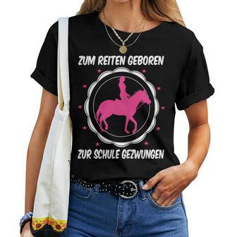 Horse Zum Reiten Geboren Zur Schule Zwzwungen German L T-shirt Frauen - Geschenkecke