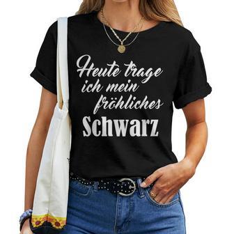 Heute Mal Fröhliche Schwarz Sarcastic Slogan T-shirt Frauen - Geschenkecke