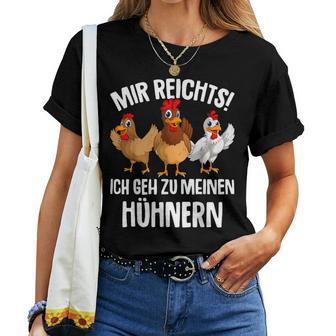 Mir Reichts Ich Geh Zu Mein Hühnern Farmer Chicken T-shirt Frauen - Geschenkecke