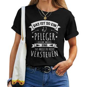 Nurse Altenpfleger Das Ist So Ein Pfleger Ding T-shirt Frauen - Geschenkecke