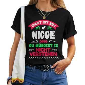 Women's Das Ist Ein Nicole Ding Du Würdest Es Nichterstehen Name With-Neck T-shirt Frauen - Geschenkecke