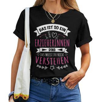 Women's Kindergarten Kiga Das Ist So Ein Erzieherinnen Ding T-shirt Frauen - Geschenkecke