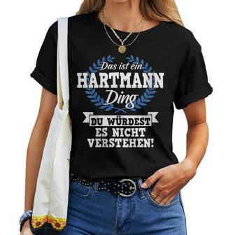 Women's With-Neck Das Ist Ein Hartmann Ding Du Würdest Es Nicht Understand T-shirt Frauen - Geschenkecke