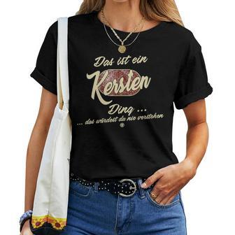 Women's With-Neck Das Ist Ein Kersten Ding Family T-shirt Frauen - Geschenkecke