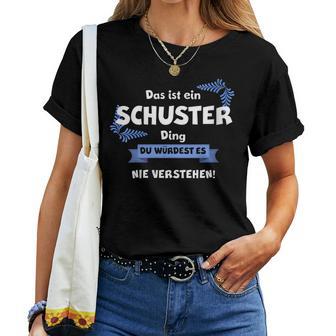 Women's With-Neck Das Ist Ein Schustter Ding Du Wüstst Es Nichtersten T-shirt Frauen - Geschenkecke