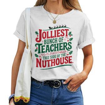 Jolliest Teacher This Side Of The Nuthouse Women T-shirt - Thegiftio UK
