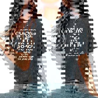 Some Girls Talk Too Much Talkative Extrovert Women's Oversized Comfort Colors T-Shirt - Monsterry