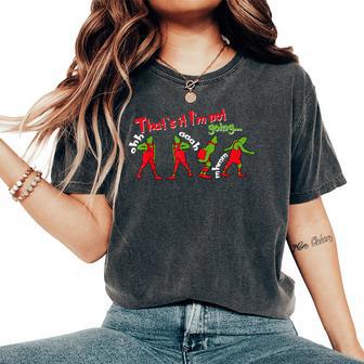 Merry Christmas That's It I'm Not Going For Women Women's Oversized Comfort T-Shirt - Thegiftio UK