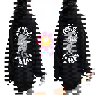 Saying I Pee When I Laugh Flower Fun Pun Gag Men Women Oversized Hoodie Back Print - Thegiftio UK