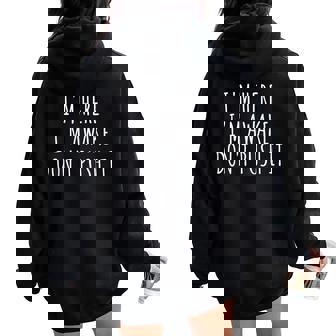 Sarcasm Saying I'm Here Awake Don't Push It Men Women Oversized Hoodie Back Print - Seseable