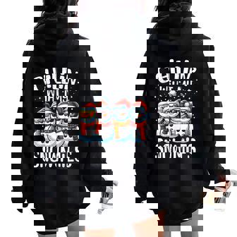 Chillin With My Snowmies Snowman Christmas Men Women Oversized Hoodie Back Print - Thegiftio