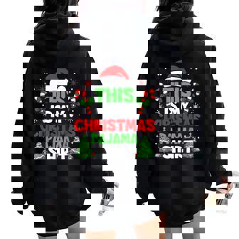 This Is My Christmas Pajama Xmas Pjs Women Women Oversized Hoodie Back Print | Mazezy
