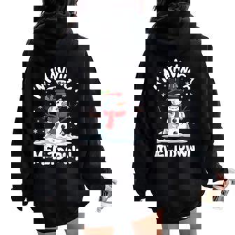 I'm Having A Meltdown Snowman Christmas Mens Women Oversized Hoodie Back Print - Thegiftio