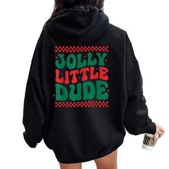 Jolly Little Dude Christmas Kid Boy Girl Women Oversized Hoodie Back Print - Thegiftio