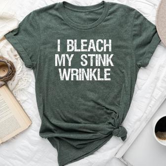 I Bleach My Stink Wrinkle Sarcastic Adult Humor Bella Canvas T-shirt - Thegiftio UK