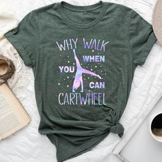 Why Walk When You Can Cartwheel Gymnastics Gymnast Girls Bella Canvas T-shirt - Thegiftio UK
