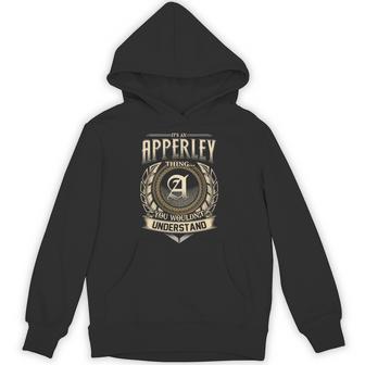 It's A Apperley Thing You Wouldn't Understand Name Vintage Hoodie - Thegiftio UK