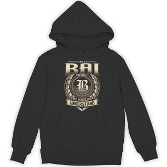 It's A Bai Thing You Wouldn't Understand Name Vintage Hoodie - Thegiftio UK