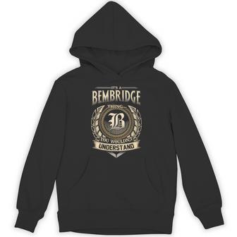 It's A Bembridge Thing You Wouldn't Understand Name Vintage Hoodie - Thegiftio UK
