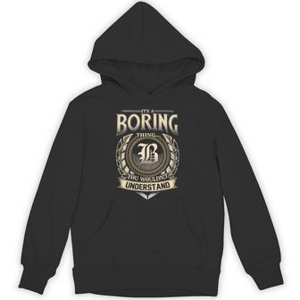 It's A Boring Thing You Wouldn't Understand Name Vintage Hoodie - Thegiftio UK