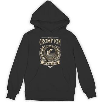 It's A Crompton Thing You Wouldn't Understand Name Vintage Hoodie - Thegiftio UK