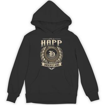 It's A Happ Thing You Wouldn't Understand Name Vintage Hoodie - Thegiftio UK