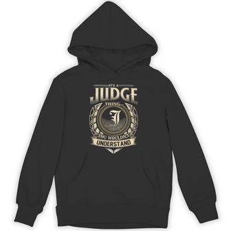 It's A Judge Thing You Wouldn't Understand Name Vintage Hoodie - Thegiftio UK