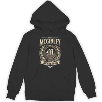 It's A Mcginley Thing You Wouldn't Understand Name Vintage Hoodie - Thegiftio UK