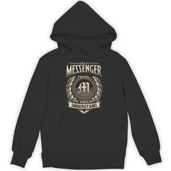 It's A Messenger Thing You Wouldn't Understand Name Vintage Hoodie - Thegiftio UK