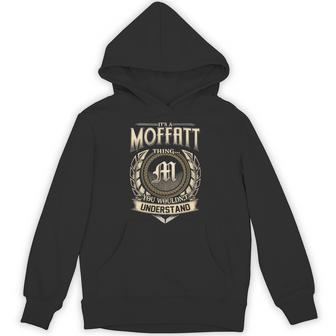 It's A Moffatt Thing You Wouldn't Understand Name Vintage Hoodie - Thegiftio UK